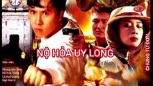 Phim Chung Tử Đơn | Nộ Hỏa Uy Long (1991) Lồng Tiếng
