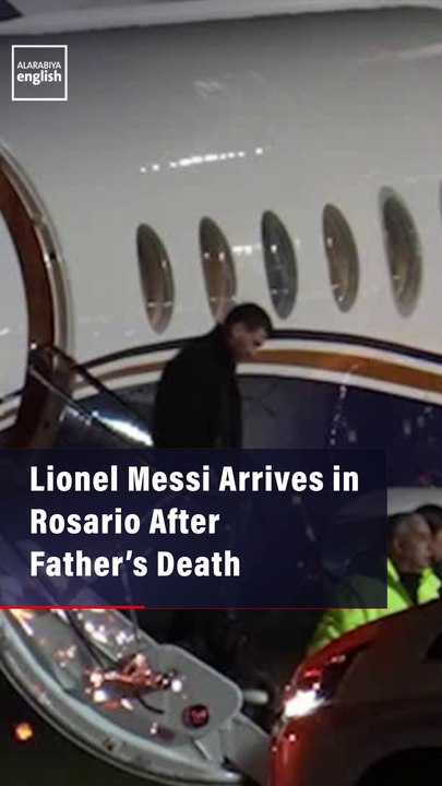Lionel Messi Arrives in Rosario After Father’s Death