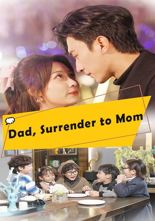 Dad, Surrender to Mom | Full Series | Short Drama English