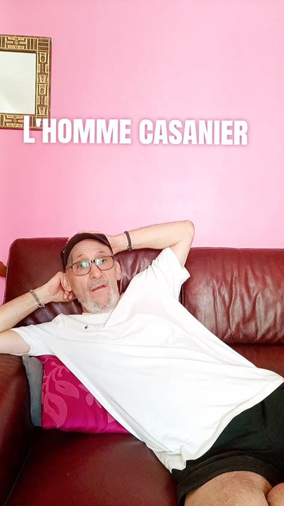 Homme casanier 🥱
