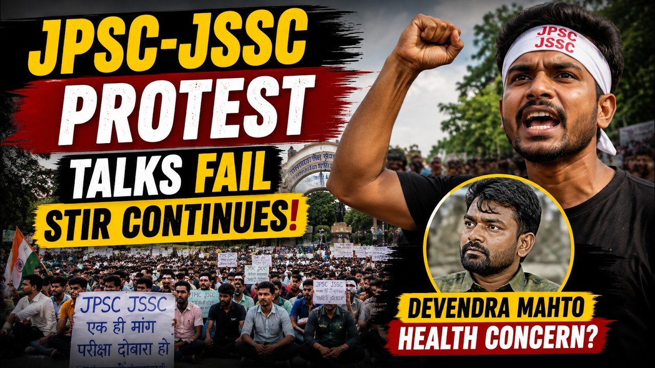 Jharkhand JPSC-JSSC Protest | Talks Fail, Devendra Mahto Continues Hunger Strike
