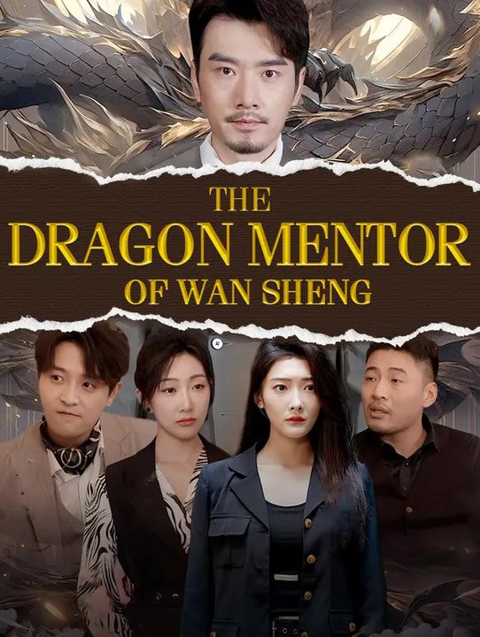 The Dragon Mentor of Wan Sheng | Komplette Serie | Short Drama Deutsch