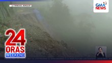 Kabi-kabilang pagguho, naitala sa Cordillera | 24 Oras Weekend