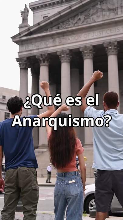 ¿Qué es el Anarquismo?