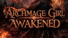 Archmage Girl: Awakened | Noble.Screen
