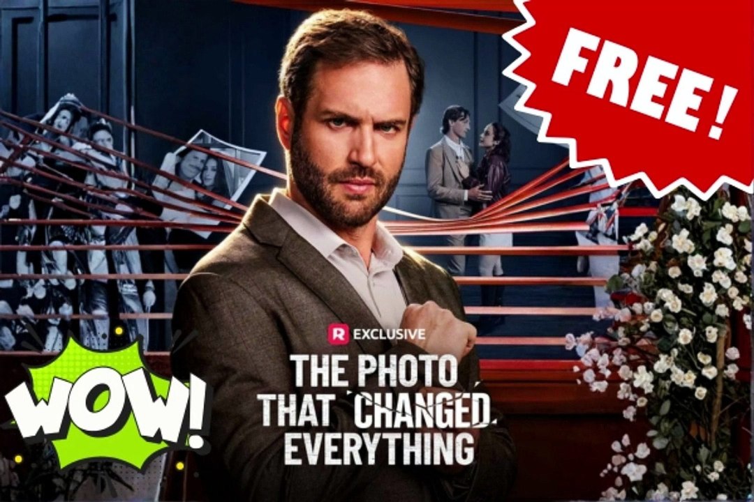 NO CUT 📸 The Photo That Changed Everything Dailymotion Movie - Free Episodes
