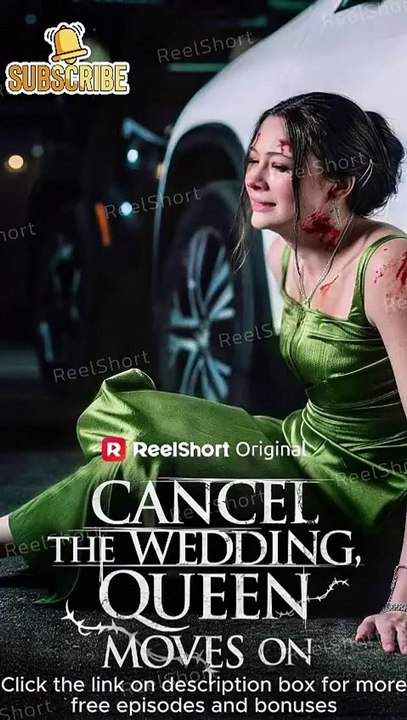 [ENG SUB] CANCEL THE WEDDING, QUEEN MOVES ON