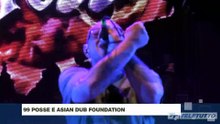 Video News - 99 Posse e Asian Dub Foundation