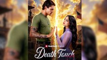 HOTTEST DRAMA 🎀 Death Touch - Full Episodes Online