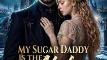 My Sugar Daddy Is the Alpha | Serie Completa | Short Drama Español