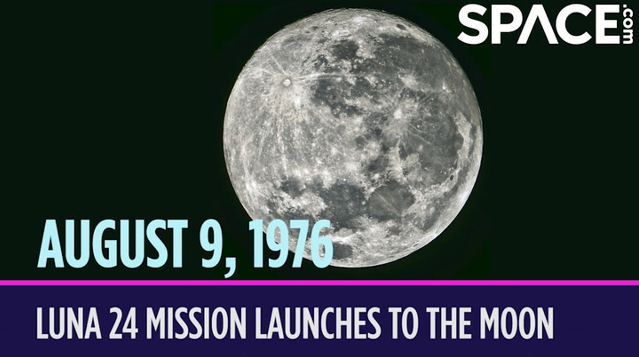 OTD In Space – August 9: Luna 24 Sample Return Mission Launches to the Moon
