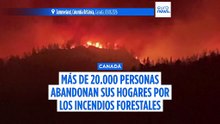Canadá declara el estado de emergencia: más de 20.000 evacuados por los incendios forestales