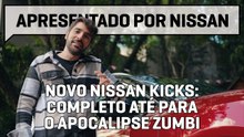 Novo Nissan Kicks: completo até para o apocalipse zumbi