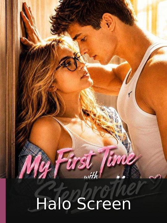 My First Time with Stepbrother #englishsub #fullfilm🎬🎬 | Halo Screen