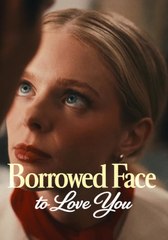 Borrowed Face To Love You | Full Series | Short Drama English
