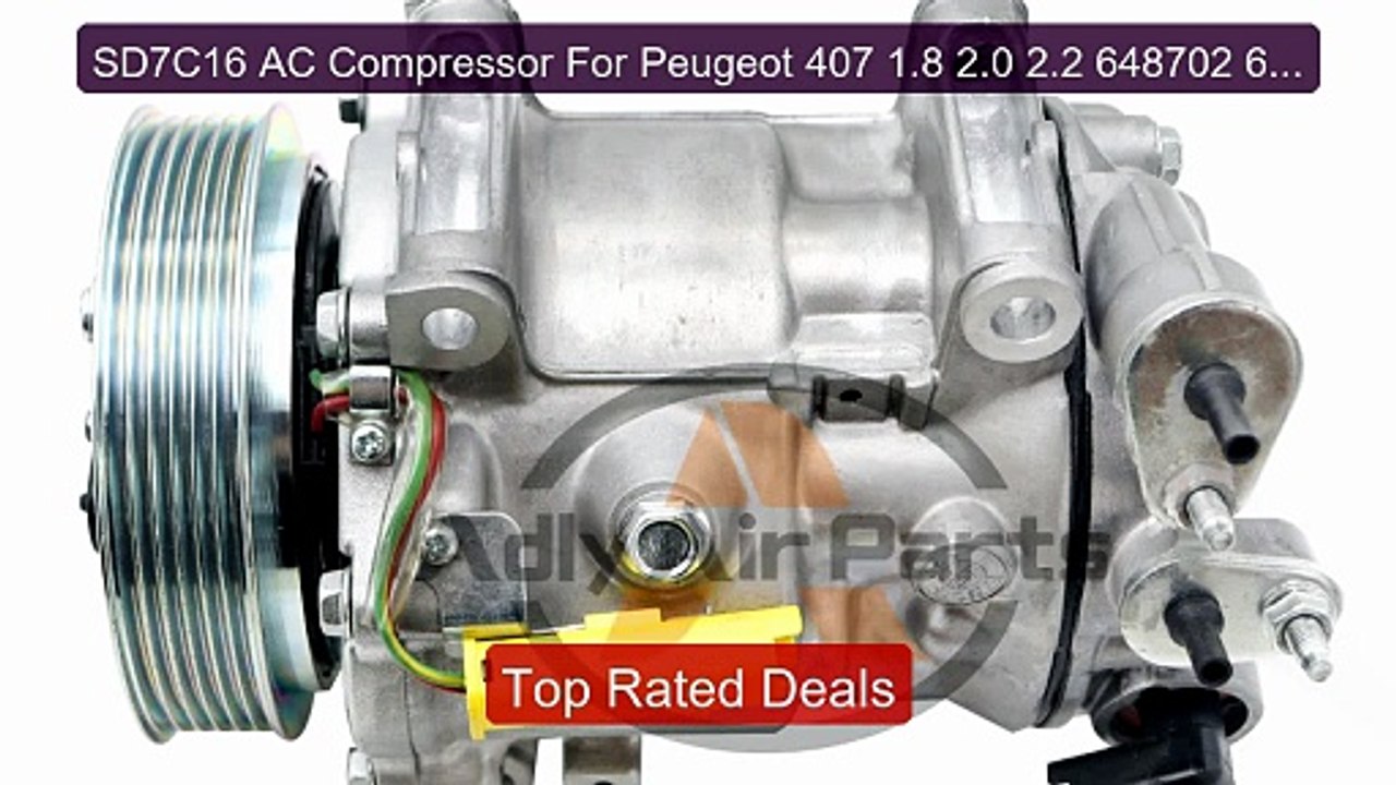 SD7C16 AC Compressor For Peugeot 407 1.8 2.0 2.2 648702 6453PN 645... -- Best Deal 2026 | Shop Now!