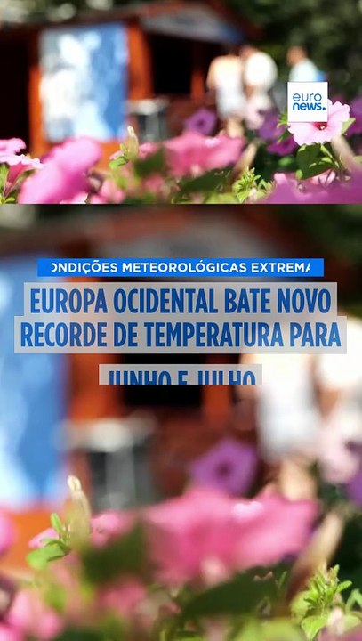 Europa Ocidental bate recorde de temperatura co...