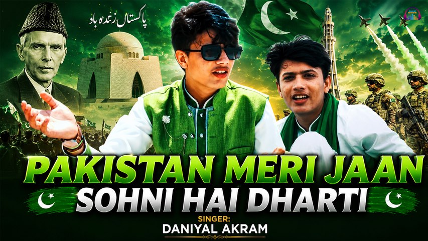 Pakistan Meri Jaan | Sohni Hai Dharti | Daniyal Akram | Independence Day Song
