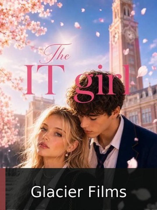 The IT girl #engsub #fullmovie🎬🍿 | Glacier Films