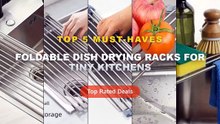Top 5 Best Foldable Dish Drying Racks For Tiny Kitchens (Must Have!)
