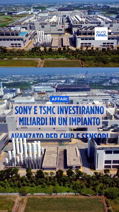 I colossi tech TSMC e Sony investono miliardi in un impianto di sensori avanzati per chip