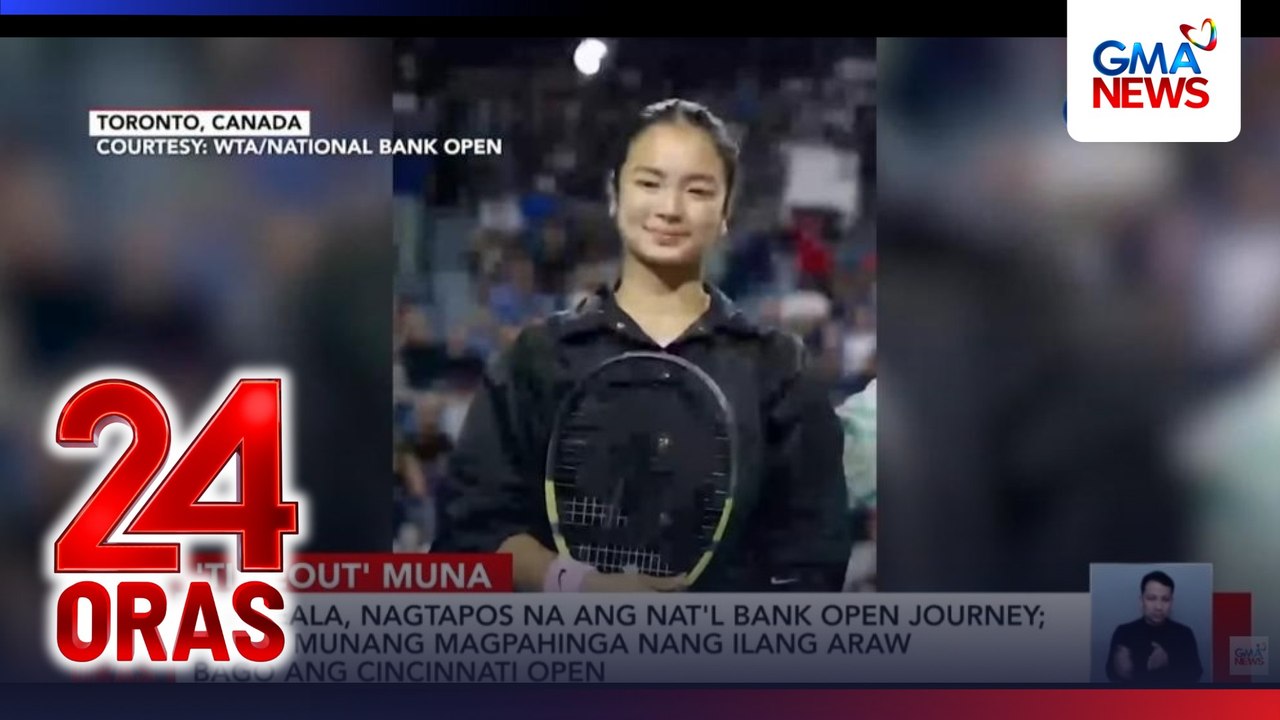 Alex Eala, nagtapos na ang Nat'l Bank Open Journey; balak munang magpahinga nang ilang araw bago ang Cincinnati Open | 24 Oras