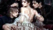 Fated to Not Just One but Three - FULL video