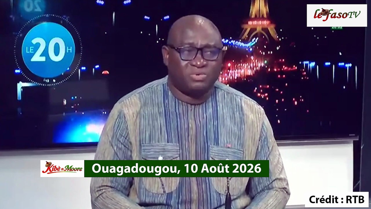 Kibe n mooré : L’actualité en mooré du 10 août 2026
