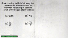 According to Bohr's theory the moment of momentum of an electron revolving in second orbit of hydrogen atom will be