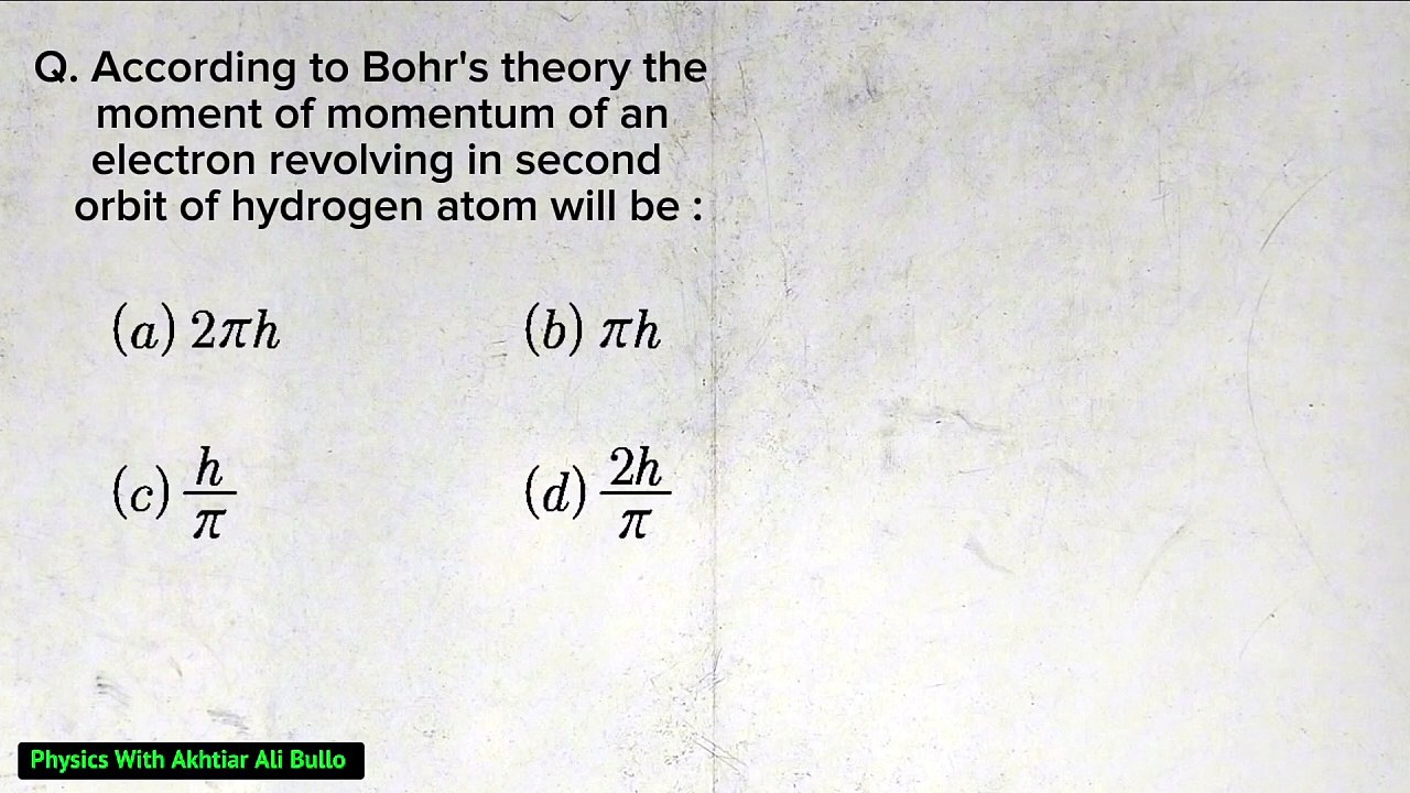 According to Bohr's theory the moment of momentum of an electron revolving in second orbit of hydrogen atom will be