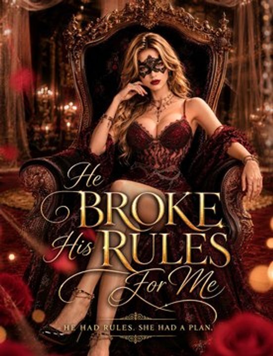 He Broke His Rules For Me Full (Full Drama)