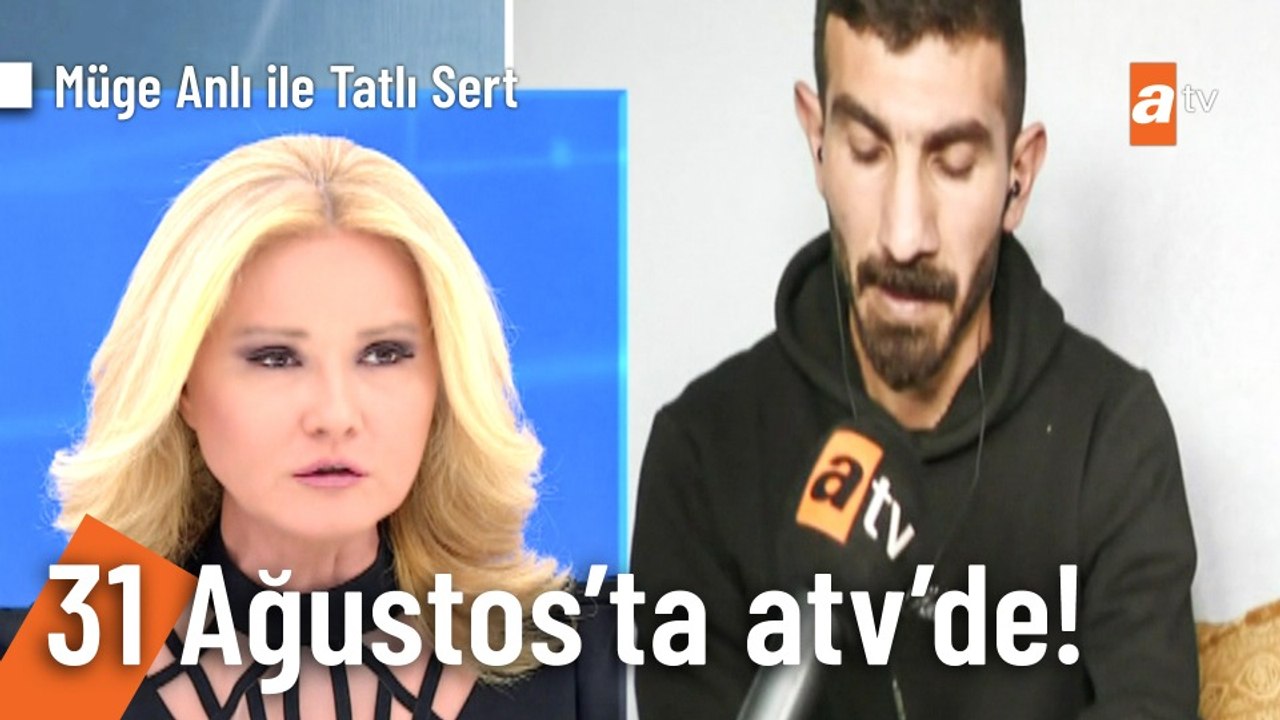Müge Anlı ile Tatlı Sert yeni sezonuyla 31 Ağustos Pazartesi atv'de başlıyor!