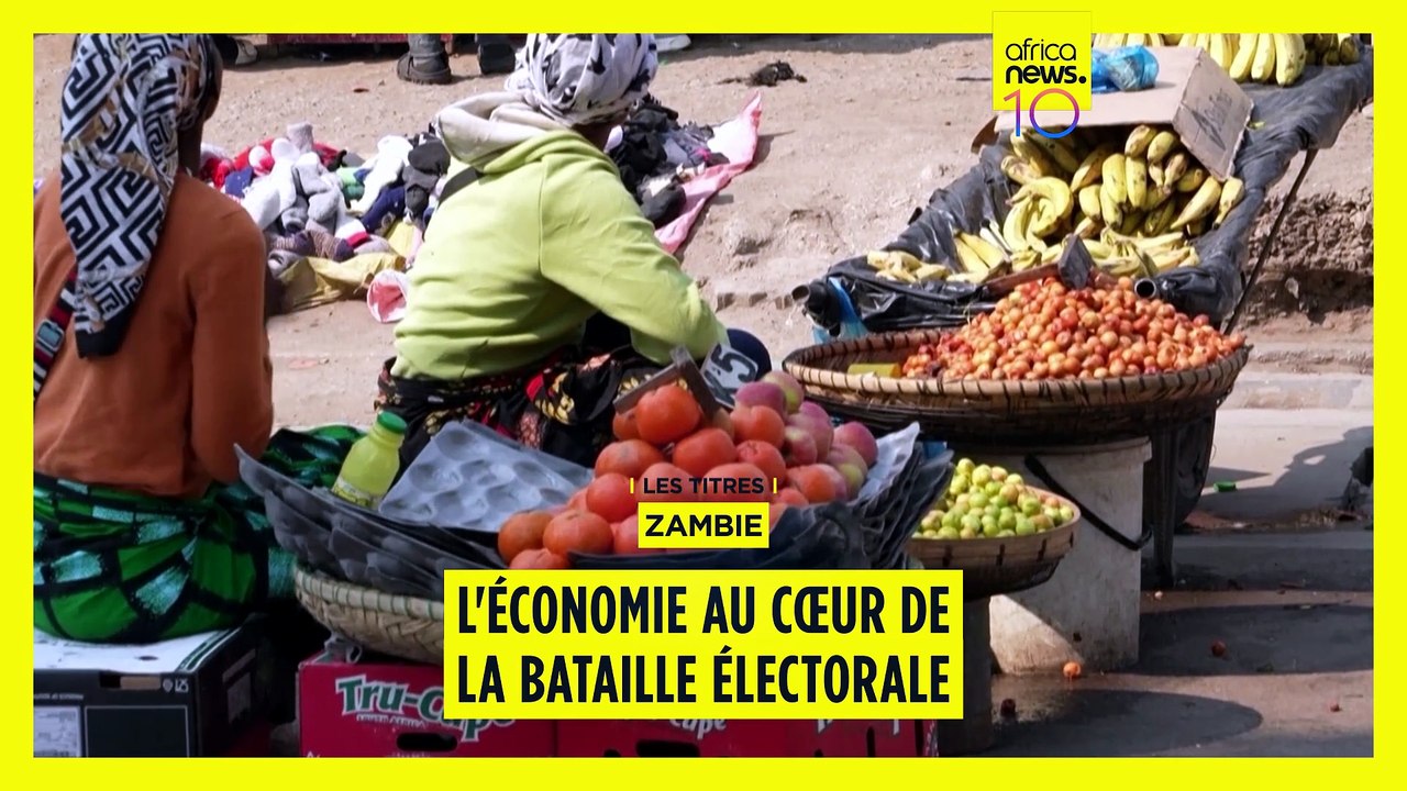 Zambie : l'économie au cœur de la bataille élec...