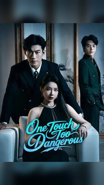 One Touch Too Dangerous Db ALL EPISODES EXECUTIVE 🌟