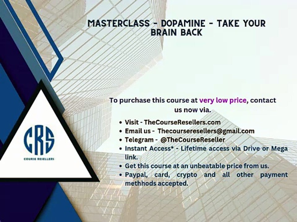 Thecourseresellers.com - MasterClass – Dopamine – Take Your Brain Back