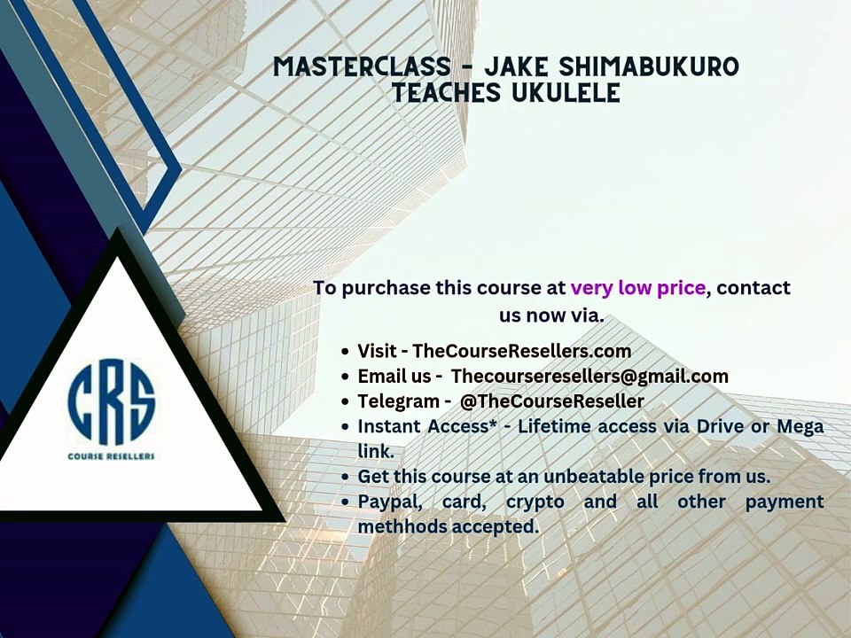 Thecourseresellers.com - MasterClass – Jake Shimabukuro teaches Ukulele