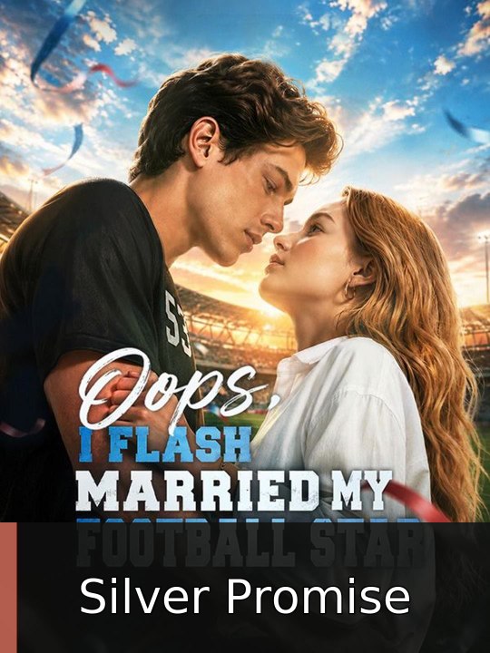 Oops, I Flash Married My Football Star #englishsubtitle #fullfilm🍿🍿 | Silver Promise