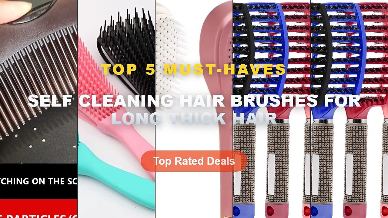 Best Self Cleaning Hair Brushes For Long Thick...