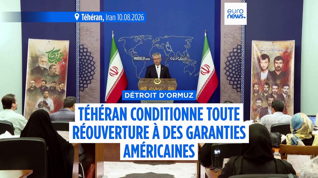Détroit d'Ormuz : Téhéran conditionne toute réouverture à des garanties américaines