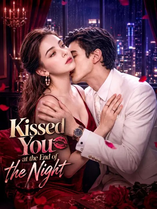Kissed You at the End of the Night | Komplette Serie | Short Drama Deutsch