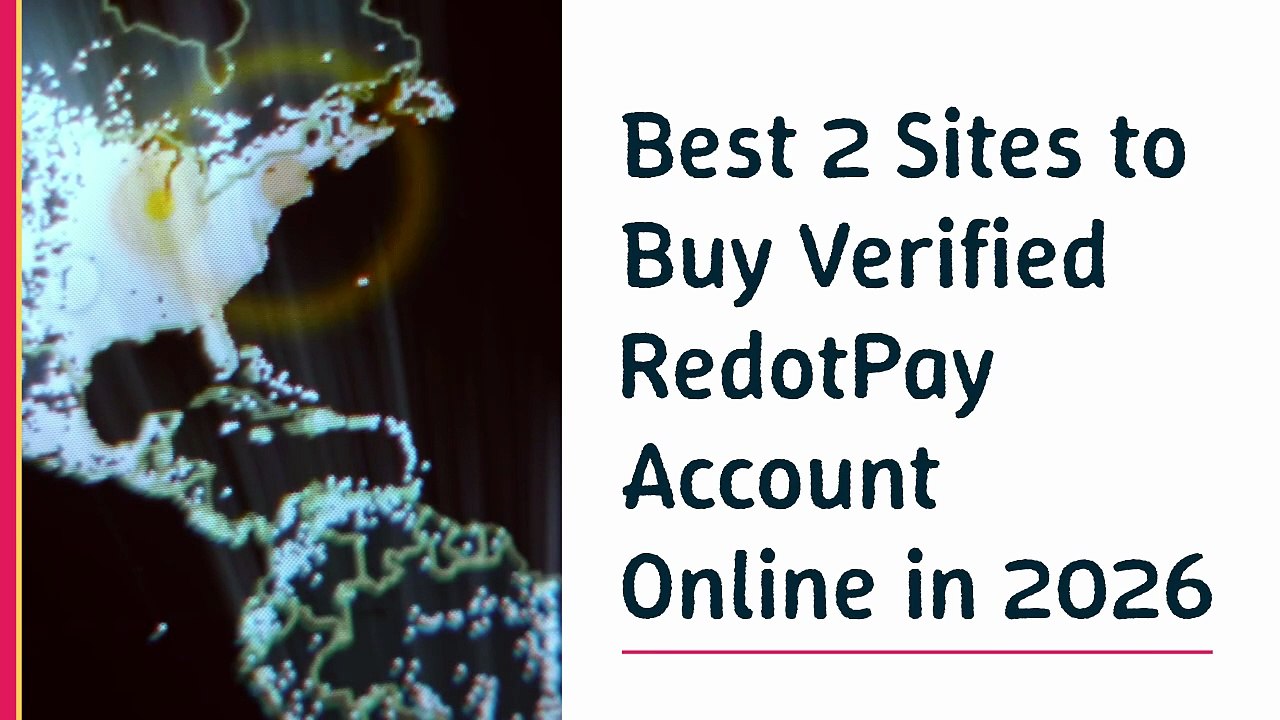 Best 2 Sites To Buy Verified Redotpay Account Online