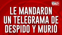 Le mandaron un telegrama de despido y murió: fábrica echó a 300 empleados