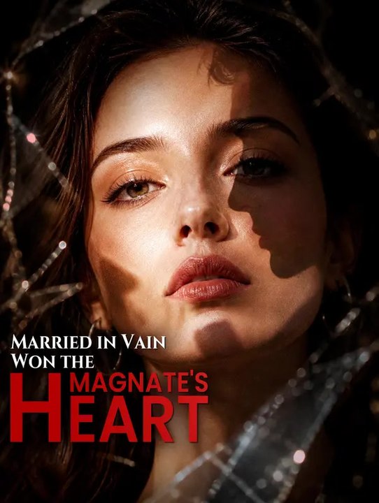 Married in Vain, Won the Magnate's Heart | Komplette Serie | Short Drama Deutsch