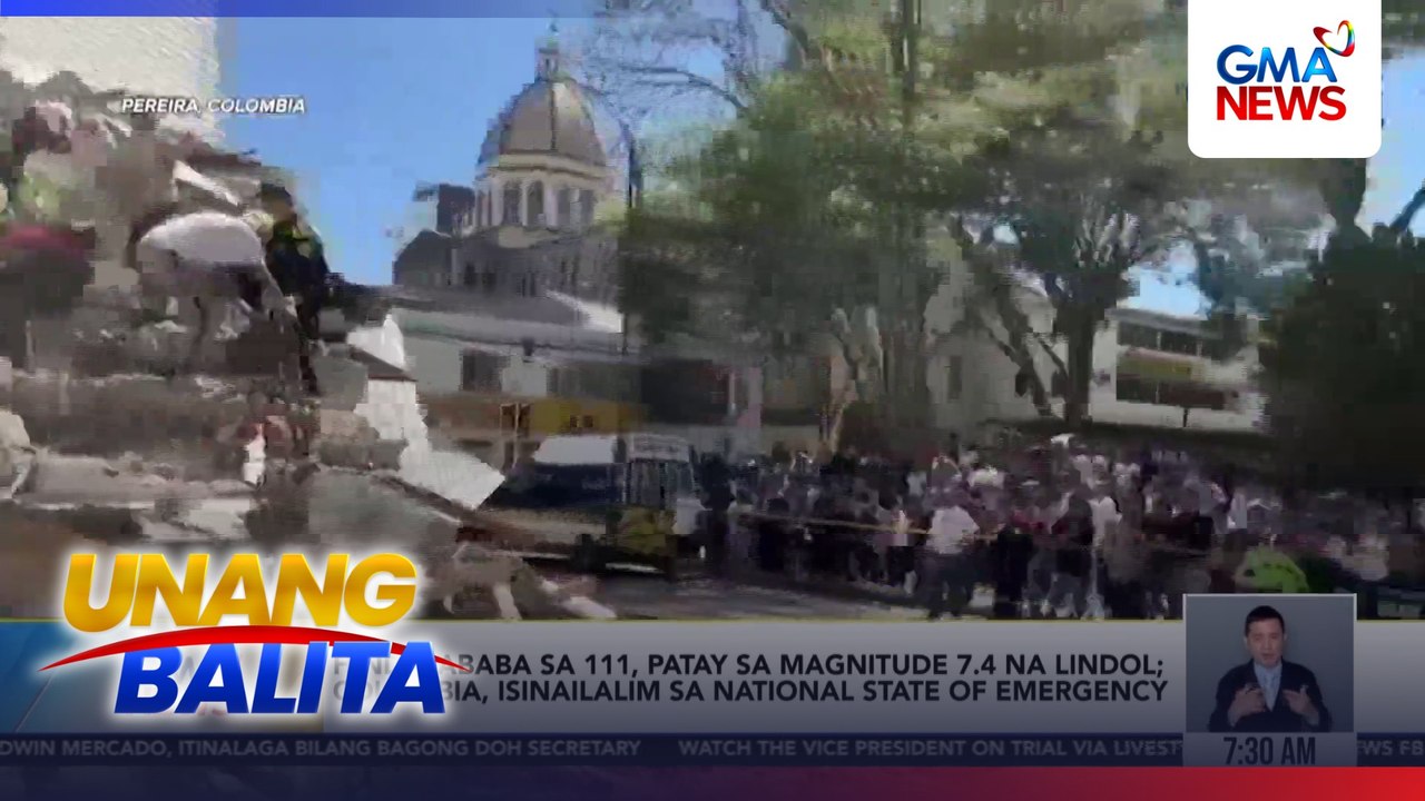 Hindi bababa sa 111, patay sa magnitude 7.4 na lindol; Colombia, isinailalim sa nat'l state of emergency | Unang Balita