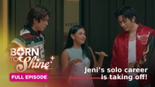 Born To Shine: Full Episode 119 (August 11, 2026)