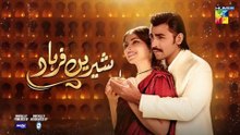 Shirin Farhad - Episode 22 - 20 July 25 [ Farhan Saeed & Kinza Hashmi ] Master Paints, PEL - HUM TV