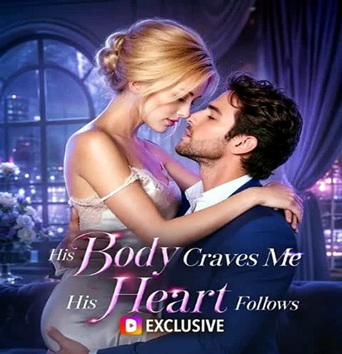 His Body Craves Me, His Heart Follows — He Tried to Resist Until Love Took Over | DramaWave