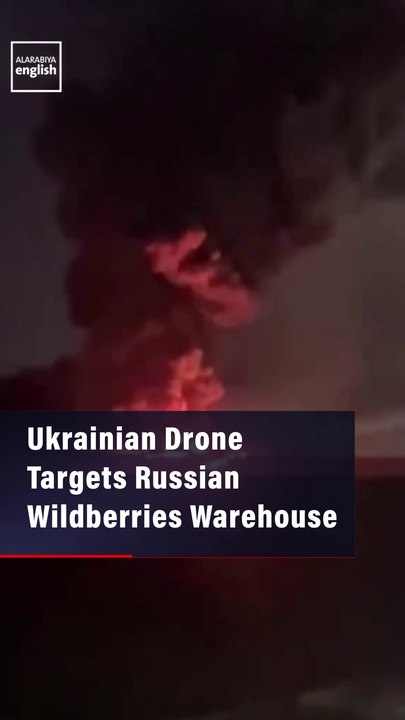 Ukrainian Drone Targets Russian Wildberries Warehouse