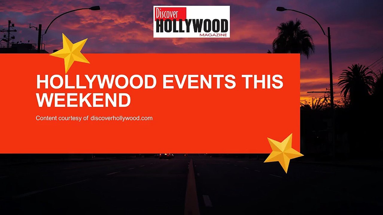 Hollywood Events This Weekend  Discover Hollywood Magazine