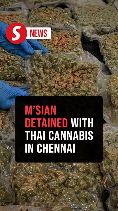 Cannabis seized from Malaysian in Chennai sourced from Thailand, says Bukit Aman
